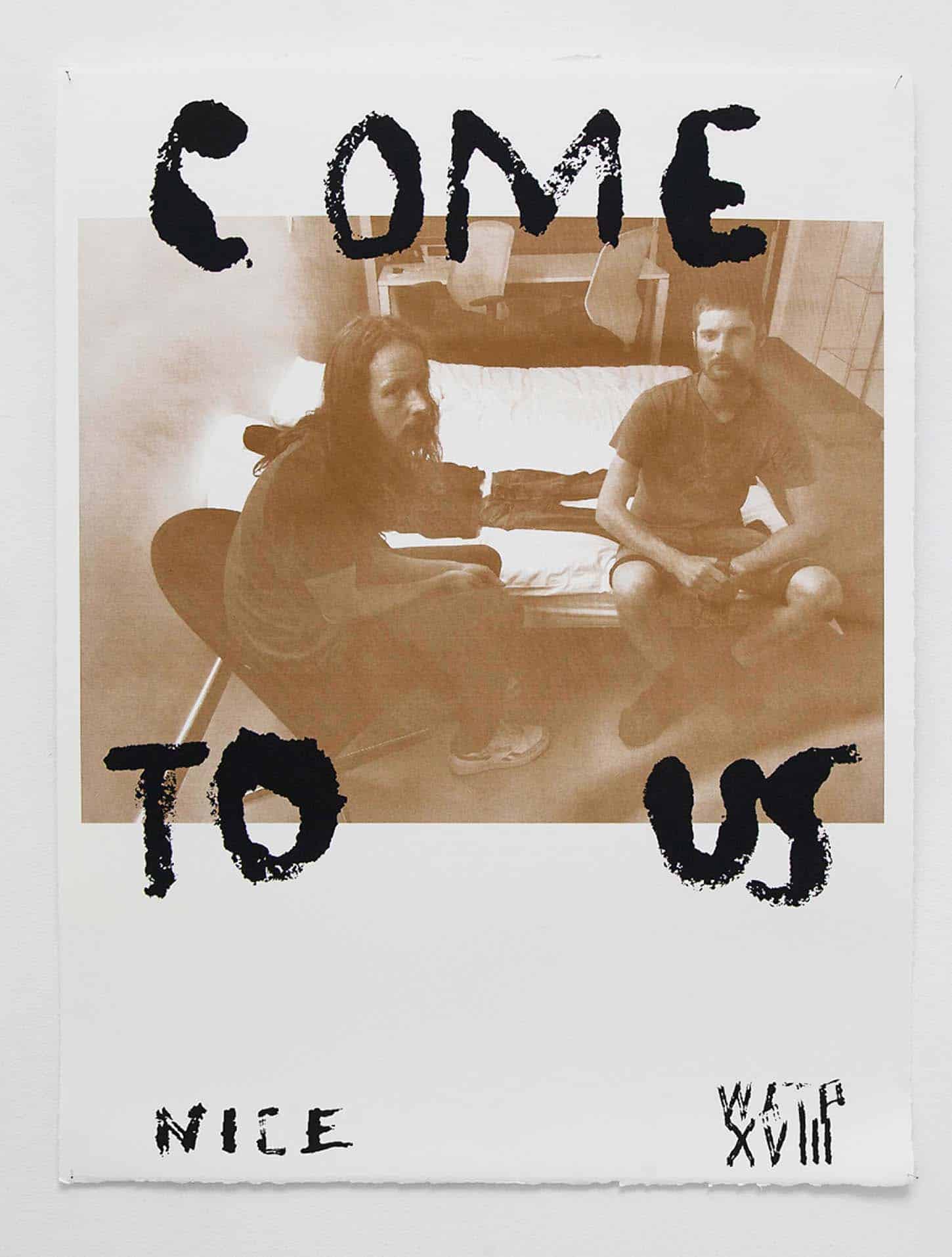 We are the painters, Sérigraphie, Come To Us, 50 exemplaires, 50x60€, 100€, 2018 Plus d'infos sur : wearethepaintersanice.com